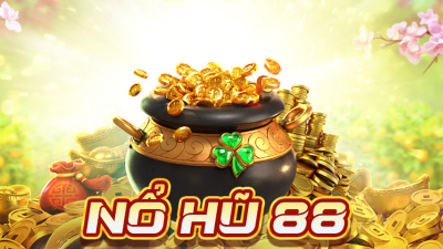 Nổ Hũ 88 – Trò chơi cá cược đầy thách thức nhưng rất dễ thắng lớn