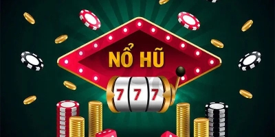 Nổ Hũ 777 – Trò chơi online với tỷ lệ cược hấp dẫn với số vốn nhỏ